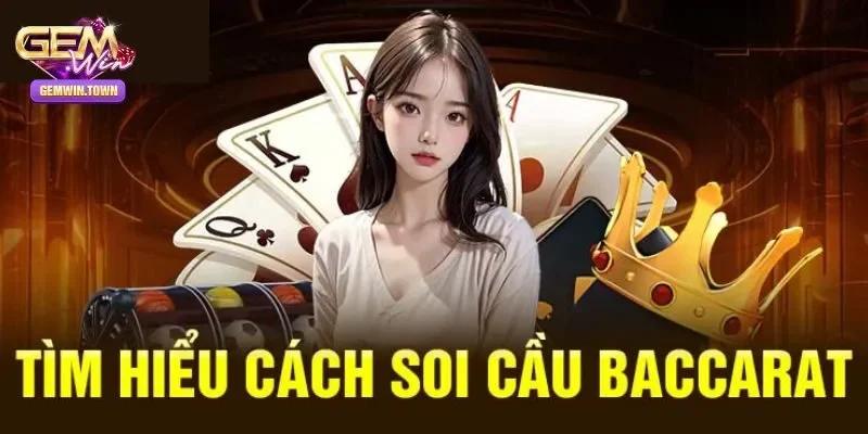 cách soi baccarat gemwin